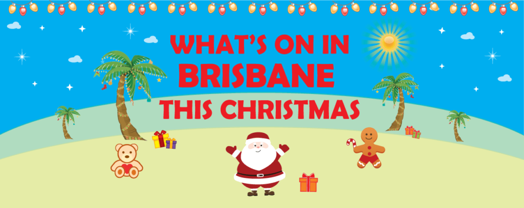 What's on in Brisbane this Christmas