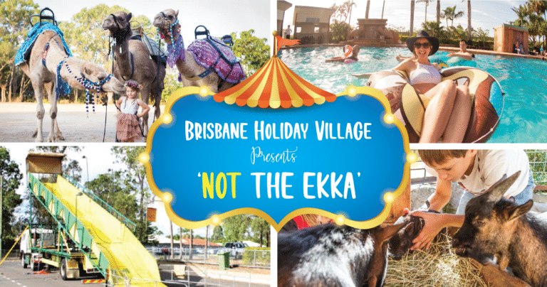 Brisbane Holiday Village "not the Ekka" event and promotion